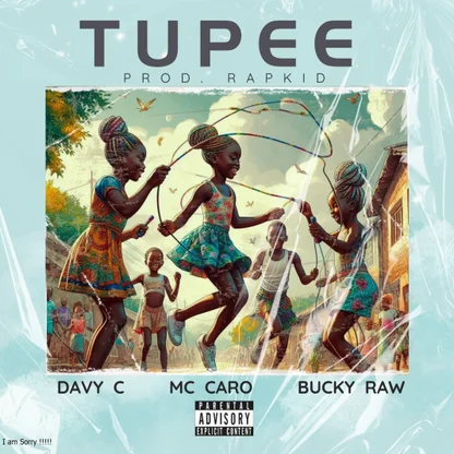 Davy C ” TUPEE ” Feat. MC CARO, Bucky Raw