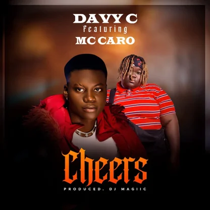 Davy C ” Cheers ” Feat. MC Caro